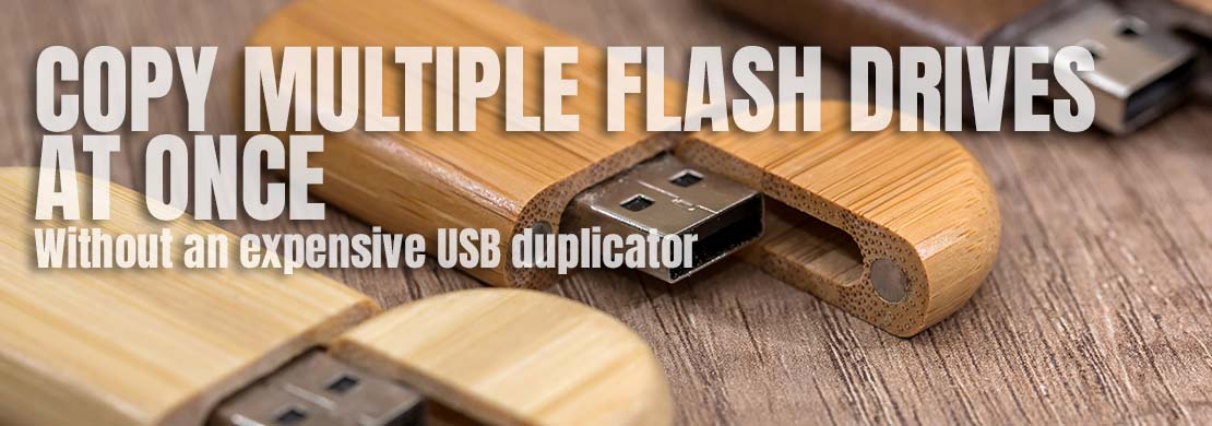 Copy Data to Multiple Flash Drives at One Time